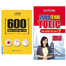 Combo sách học tốt tiếng anh : 2000 Từ Vựng Toeic Cho Phần Thi Part 7 - Cô Mai Phương + 600 Động Từ Bất Quy Tắc Trong Tiếng Anh (Kèm Thẻ Flashcard Động Từ Bất Quy Tắc Trong Tiếng Anh) (Học Kèm App: MCBooks Application) .