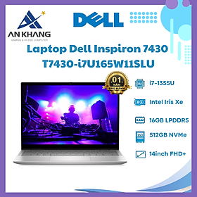 Laptop Dell Inspiron 14 7430 i7U165W11SLU (Core i7 1355U | 16GB | 512GB | Intel Iris Xe | 14 inch FHD+ | Windows 11 Home | Bạc) - Hàng Chính Hãng - Bảo Hành 12 Tháng