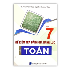 Sách - Đề kiểm tra đánh giá năng lực môn Toán lớp 7