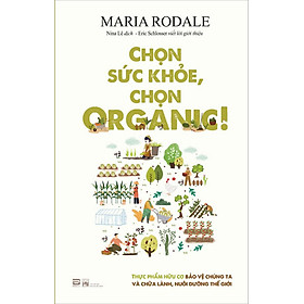 [Download Sách] Sách Chọn Sức Khỏe, Chọn Organic!