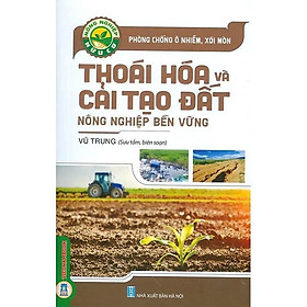 Phòng Chống Ô Nhiễm, Xói Mòn - Thoái Hoá Và Cải Tạo Đất Nông Nghiệp Bền Vững - VIETNAMBOOK - AIA Vietnam