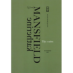 Katherine Mansfield - Tiệc vườn