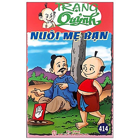 [Download Sách] Trạng Quỷnh Tập 414 - Nuôi Mẹ Bạn