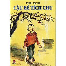 Tranh Truyện Dân Gian Việt Nam - Cậu bé Tích Chu