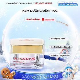 Kem dưỡng ban đêm Sắc Ngọc Khang dưỡng sáng và mờ thâm nám 10g