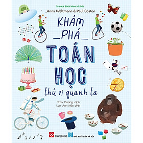 Sách Khám Phá Toán Học Thú Vị Quanh Ta