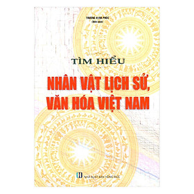 Hình ảnh sách Tìm Hiểu Nhân Vật Lịch Sử, Văn Hóa Việt Nam