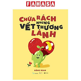 Chữa Rách Những Vết Thương Lành