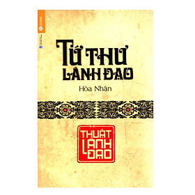 Tứ Thư Lãnh Đạo - Thuật Lãnh Đạo Tái Bản