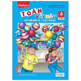 Toán Bảy Màu - Phát Triển Năng Lực, Tư Duy Toán Học Lớp 4 - Tập 2