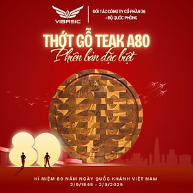 Mua Thớt gỗ Teak Vibasic A80 phiên bản YÊU NƯỚC  thớt chặt ghép dựng block kích thước 320x38mm  khắc logo 80 năm 2/9