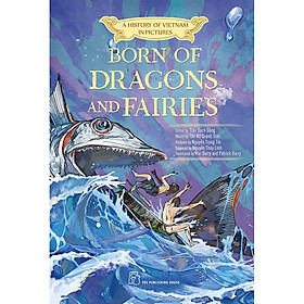 Sách A History Of Vn In Pictures - Born Of Dragons And Fairies (In Colour)