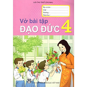 Vở Bài Tập Đạo Đức Lớp 4 | Tiki