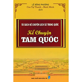 Hình ảnh Tủ Sách Kể Chuyện Lịch Sử Trung Quốc : Kể Chuyện Tam Quốc