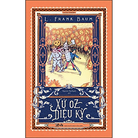 Dorothy và xứ oz diệu kỳ: tập 2: xứ oz diệu kỳ