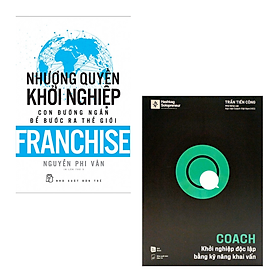 Hình ảnh Combo 2 Cuốn Kinh Tế- Kinh Doanh Hay- Nhượng Quyền Khởi Nghiệp - Con Đường Ngắn Để Bước Ra Thế Giới+ Coach - Khởi Nghiệp Độc Lập Bằng Kỹ Năng Khai Vấn