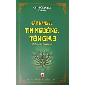 Download sách Cẩm Nang Về Tín Ngưỡng, Tôn Giáo (Tái bản, có sửa chữa bổ sung)