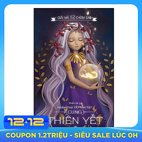 Giải Mã 12 Chòm Sao - Khám Phá Tất Tần Tật Cung Thiên Yết (Tái Bản 2019)