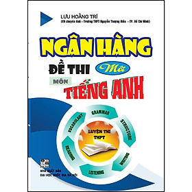 Ngân hàng đề thi mới môn tiếng anh