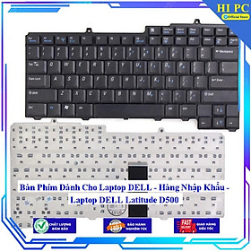 Mua Bàn Phím Dành Cho Laptop DELL  Latitude D500 - Hàng Nhập Khẩu