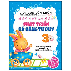 Giúp Con Lớn Khôn 3 - Phát Triển Kỹ Năng Tư Duy