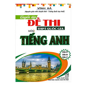 Tuyển Tập Đề Thi THPTQuốc Gia Môn Tiếng Anh
