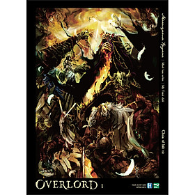 [Download Sách] Overlord 1 - Chúa Tể Bất Tử (Bản Thông Thường)