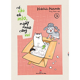 Có chó có mèo ngày nào cũng vui - Tập 2