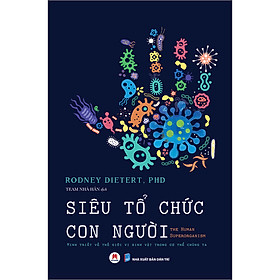 Siêu Tổ Chức Con Người The Human Superorganism