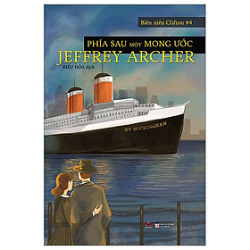 Biên Niên Clifton #4 - Phía Sau Một Mong Ước