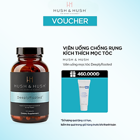 Viên Uống Hỗ Trợ Nuôi Dưỡng Tóc Và Da Đầu - Hush & Hush Deeply Rooted 120 Viên