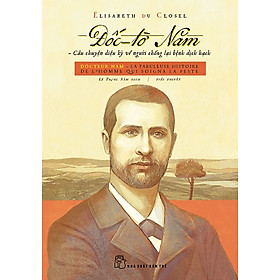 Đốc - Tờ Năm: Câu Chuyện Kì Diệu Về Người Chống Lại Bệnh Dịch Hạch