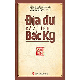 Hình ảnh Địa Dư Các Tỉnh Bắc Kỳ