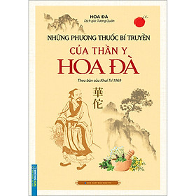 Hình ảnh Những Phương Thuốc Bí Truyền Của Thần Y Hoa Đà (Theo Bản Của Khai Trí 1969)