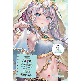 Arya Bàn Bên Thỉnh Thoảng Lại Trêu Ghẹo Tôi Bằng Tiếng Nga – Tập 6 (Bản Boxset)