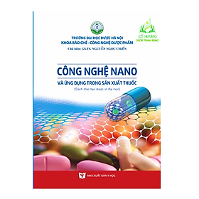 Sách - Công nghệ nano và ứng dụng trong sản xuất thuốc 2022 - Y