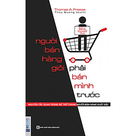 [Download Sách] Người Bán Hàng Giỏi Phải Bán Mình Trước - Tặng Bookmark Phương Đông