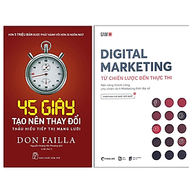 Hình ảnh Combo 2Q: 45 Giây Tạo Nên Thay Đổi - Thấu Hiểu Tiếp Thị Mạng Lưới + Digital Marketing - Từ Chiến Lược Đến Thực Thi  (Chiến Lược Marketing Hiệu Qủa) 