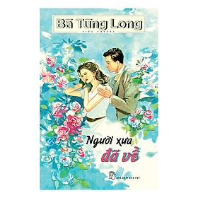 [Download Sách] Bà Tùng Long - Người Xưa Đã Về