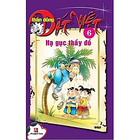 Thần Đồng Đất Việt 6 - Hạ Gục Thầy Đồ