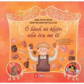 Sách - Những Truyền Thuyết Không Thể Không Biết Của Ba Lan - Ổ Bánh Mì Khiến Nhà Vua Mê Tít - NXB Phụ Nữ