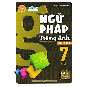 Global Success - Ngữ Pháp Tiếng Anh Nâng Cao 7 - Tập 2 (Sách Có Đáp Án & Lời Giải Tự Học) _MEGA