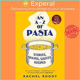 Sách - An A-Z of Pasta : Stories, Shapes, Sauces, Recipes by RACHEL RODDY (UK edition, hardcover)
