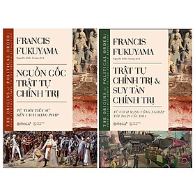 Nơi bán Combo Nguồn Gốc Trật Tự Chính Trị + Trật Tự Chính Trị Và Suy Tàn Chính Trị - Giá Từ -1đ