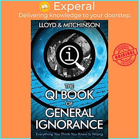 Sách - QI: The Book of General Ignorance - The Noticeably Stouter Edition by John Lloyd (UK edition, paperback)
