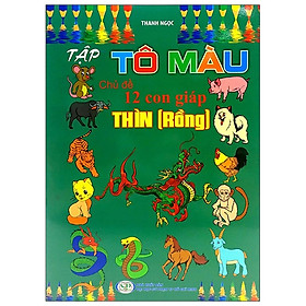 [Download Sách] Tập Tô Màu Chủ Đề 12 Con Giáp - Thìn (Rồng)