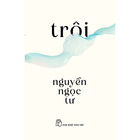 Hình ảnh Sách - Trôi (Nguyễn Ngọc Tư)