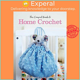Sách - The Compact Guide to Home Crochet by Rebecca Grieg (UK edition, paperback)