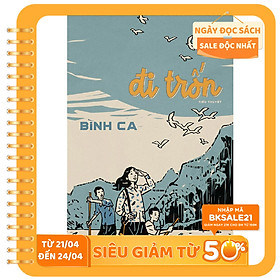 Đi Trốn (Bìa Mềm)