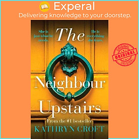 Sách - The Neighbour Upstairs : An unputdownable psychological thriller with a  by Kathryn Croft (UK edition, paperback)